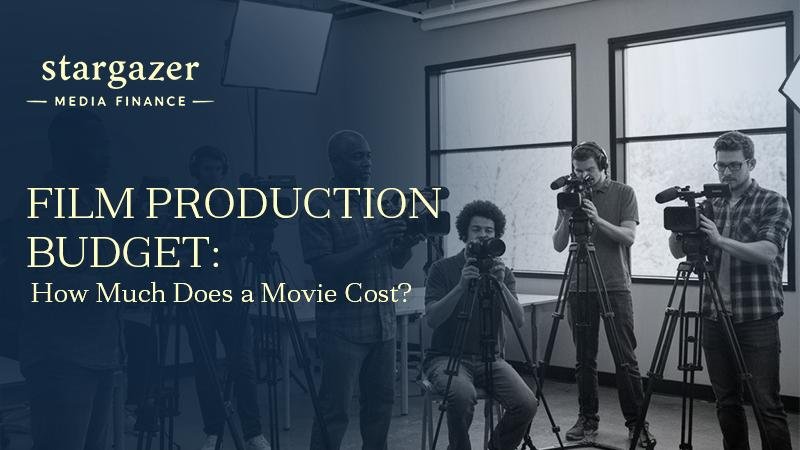 Film production Budget