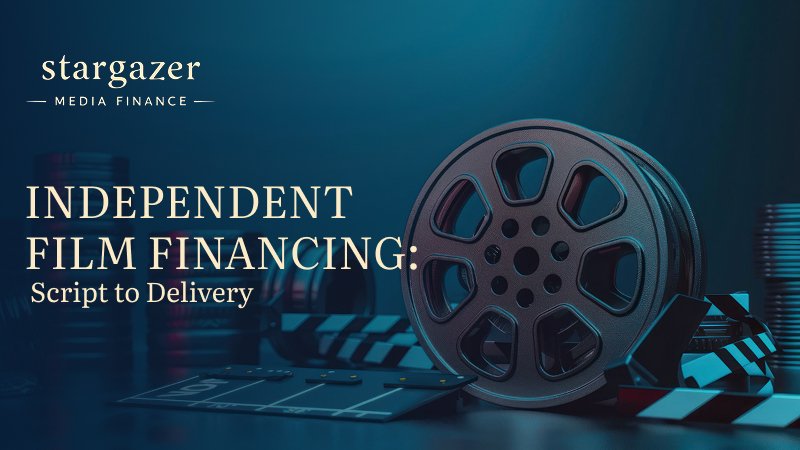 Independent Film Financing_ Script to Delivery